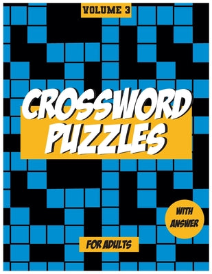 Book cover of Crossword Puzzles For Adults, Volume 3: Medium to High - Level Puzzles That Entertain and Challenge by Books, Fun Activity