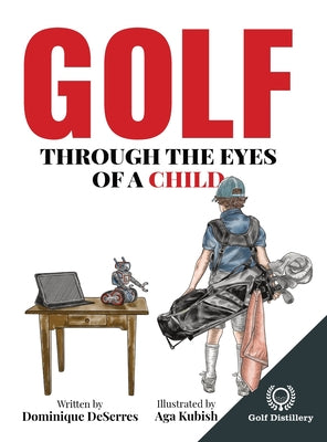 Golf Through the Eyes of a Child by Dominique Deserres book cover