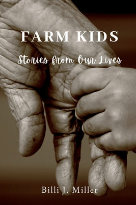 Farm Kids: Stories from Our Lives by Billi J. Miller book cover