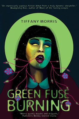 Green Fuse Burning by Tiffany Morris book cover