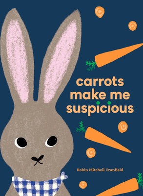 Carrots Make Me Suspicious by Mitchell Cranfield, Robin book cover