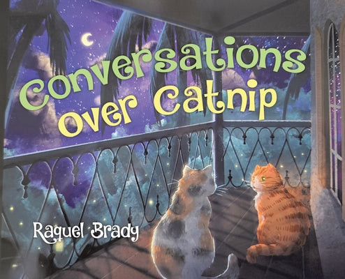 Conversations Over Catnip by Raquel Brady book cover