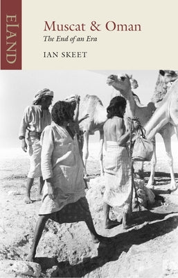 Muscat and Oman: The End of an Era by Ian Skeet book cover