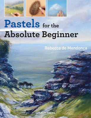 Pastels for the Absolute Beginner by de Mendon book cover