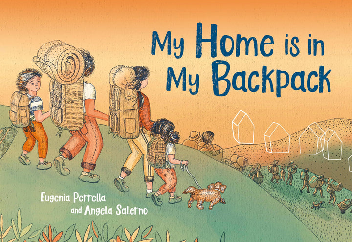 Book cover of My Home Is in My Backpack by Perrella, Eugenia