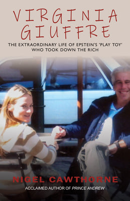Book cover of Virginia Giuffre: Virginia Giuffre, Epstein's Masseuse Who Took Down the Rich by Cawthorne, Nigel