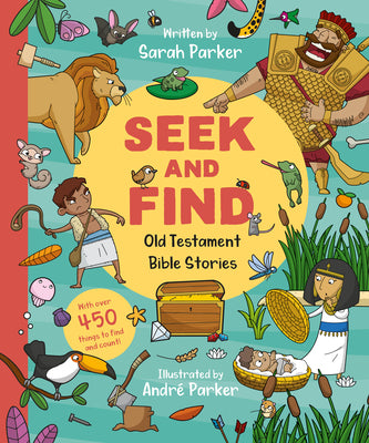 Seek and Find: Old Testament Bible Stories: With Over 450 Things to Find and Count! by Sarah Parker book cover