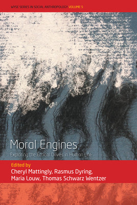 Book cover of Moral Engines: Exploring the Ethical Drives in Human Life by Mattingly, Cheryl