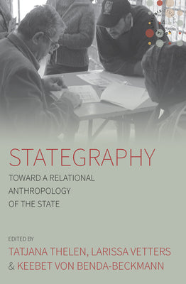 Book cover of Stategraphy: Toward a Relational Anthropology of the State by Thelen, Tatjana