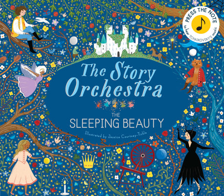 Book cover of The Story Orchestra: The Sleeping Beauty: Press the Note to Hear Tchaikovsky's Music by Tickle, Jessica Courtney