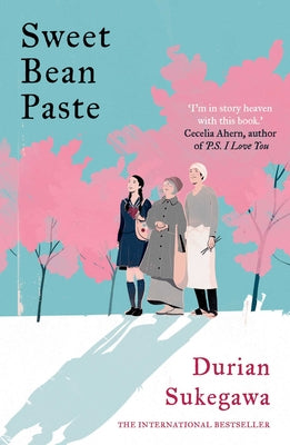 Sweet Bean Paste: The International Bestseller by Sukegawa, Durian book cover