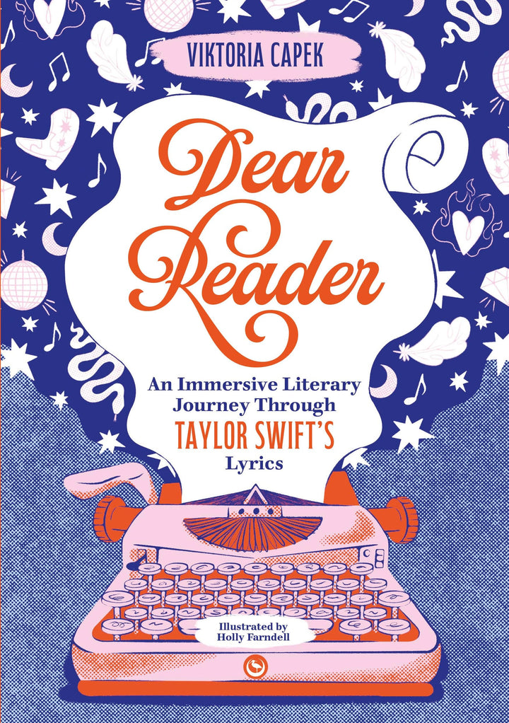 Book cover of Dear Reader: An Immersive Literary Journey Through Taylor Swift's Lyrics by Capek, Viktoria