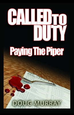 Called To Duty - Book 2 - Paying The Piper by Doug Murray book cover