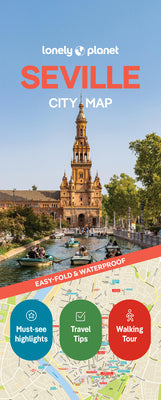 Lonely Planet Seville City Map: Durable, Waterproof, Easy-Fold Planning Map with Attractions & Walking Tours