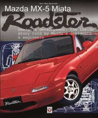 Book cover of Mazda MX-5 Miata Roadster: Design & Development by Long, Brian