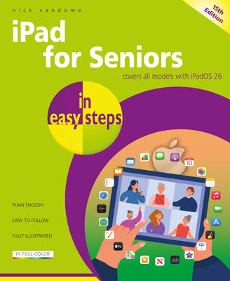 iPad for Seniors in Easy Steps: Covers All Models with Ipados 26 by Vandome, Nick book cover