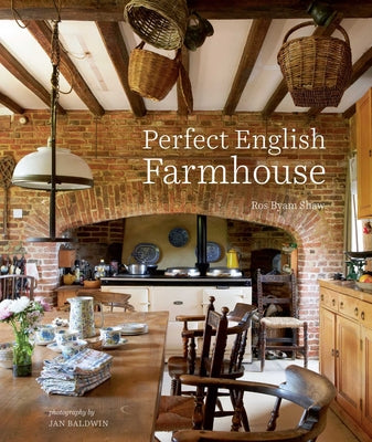 Book cover of Perfect English Farmhouse by Shaw, Ros Byam