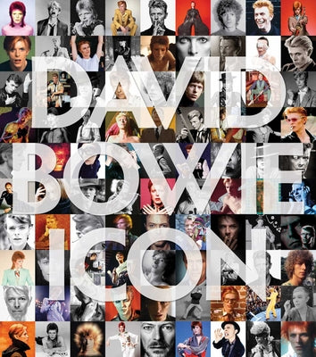 Book cover of David Bowie: Icon: The Definitive Photographic Collection by Iconic Images