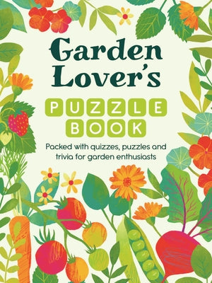 Garden Lover's Puzzle Book: Packed with Quizzes, Puzzles, and Trivia for Garden Enthusiasts by Books, Michael O'Mara book cover