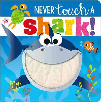 Book cover of Never Touch a Shark! by Greening, Rosie