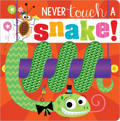 Never Touch a Snake! by Greening, Rosie book cover