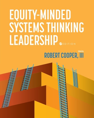 Equity-Minded Systems Thinking Leadership by Robert, III Cooper book cover