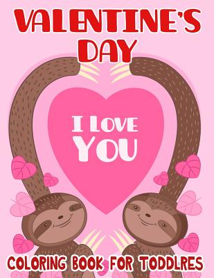 Valentine's Day Coloring Book for Toddlers: Toddler Coloring Books Ages 3-5 by K. Imagine Education book cover