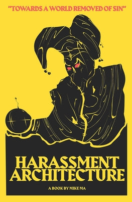 Harassment Architecture by Ma, Mike book cover