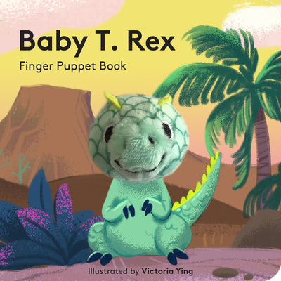 Book cover of Baby T. Rex: Finger Puppet Book by Ying, Victoria