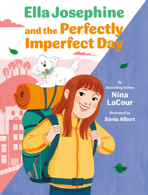Book cover of Ella Josephine and the Perfectly Imperfect Day: Book 3 by Lacour, Nina