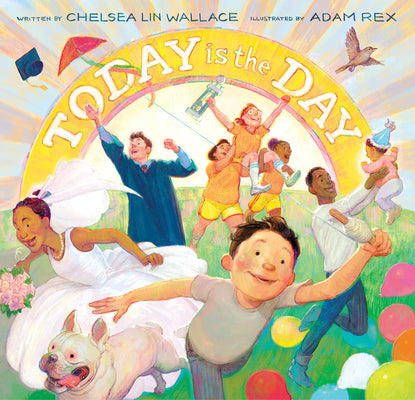 Today Is the Day by Wallace, Chelsea Lin book cover