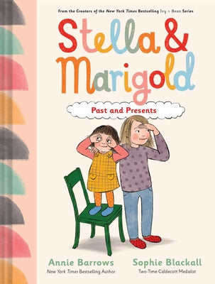 Stella & Marigold: Past and Presents: Book 3 by Barrows, Annie book cover