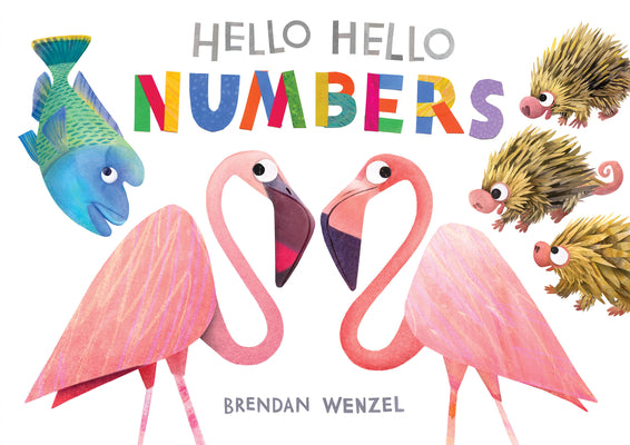 Book cover of Hello Hello Numbers by Wenzel, Brendan