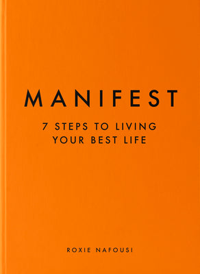 Book cover of Manifest: 7 Steps to Living Your Best Life by Nafousi, Roxie
