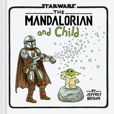 The Mandalorian and Child by Brown, Jeffrey book cover