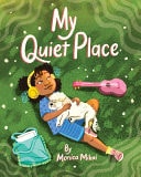 Book cover of My Quiet Place by Mikai, Monica