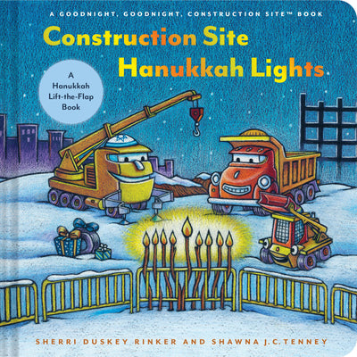 Book cover of Construction Site Hanukkah Lights: A Hanukkah Lift-The-Flap Book by Rinker, Sherri Duskey