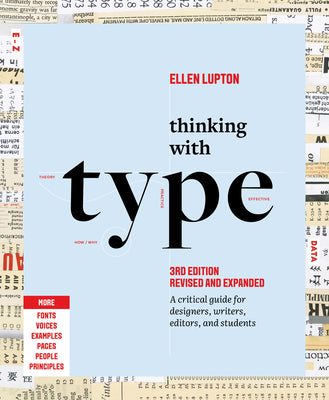 Thinking with Type: A Critical Guide for Designers, Writers, Editors, and Students (3rd Edition, Revised and Expanded) by Lupton, Ellen book cover