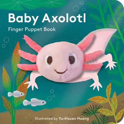 Book cover of Baby Axolotl: Finger Puppet Book by Huang, Yu-Hsuan