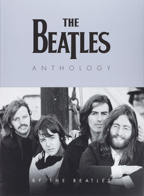Book cover of The Beatles Anthology (25th Anniversary Edition) by Beatles