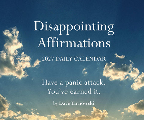 Disappointing Affirmations 2027 Daily Calendar by Tarnowski, Dave book cover