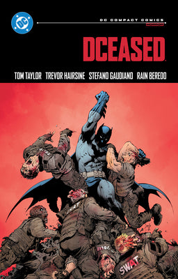 Book cover of Dceased: DC Compact Comics Edition by Taylor, Tom