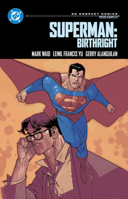 Book cover of Superman: Birthright: DC Compact Comics Edition by Waid, Mark