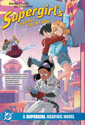Book cover of Supergirl's Family Vacation by Snider, Brandon T.