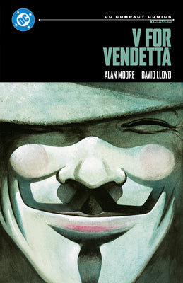 Book cover of V for Vendetta: DC Compact Comics Edition by Moore, Alan