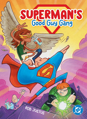 Book cover of Superman's Good Guy Gang by Justus, Rob
