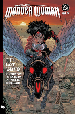 Book cover of Absolute Wonder Woman Vol. 1: The Last Amazon by Thompson, Kelly