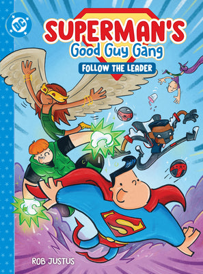 Superman's Good Guy Gang: Follow the Leader by Justus, Rob book cover
