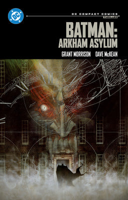 Book cover of Batman: Arkham Asylum: DC Compact Comics by Morrison, Grant