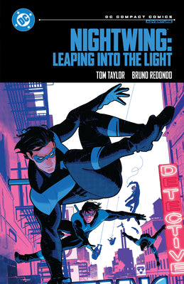 Book cover of Nightwing: Leaping Into the Light: DC Compact Comics Edition by Taylor, Tom